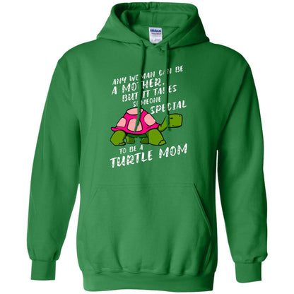 Any Woman Can Be Amother But It Takes Someone Special To Be A Turtle Mom Shirt Irish Green