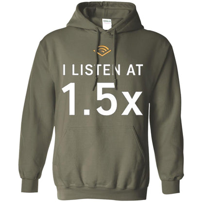 I Listen At 1.5x Military Green