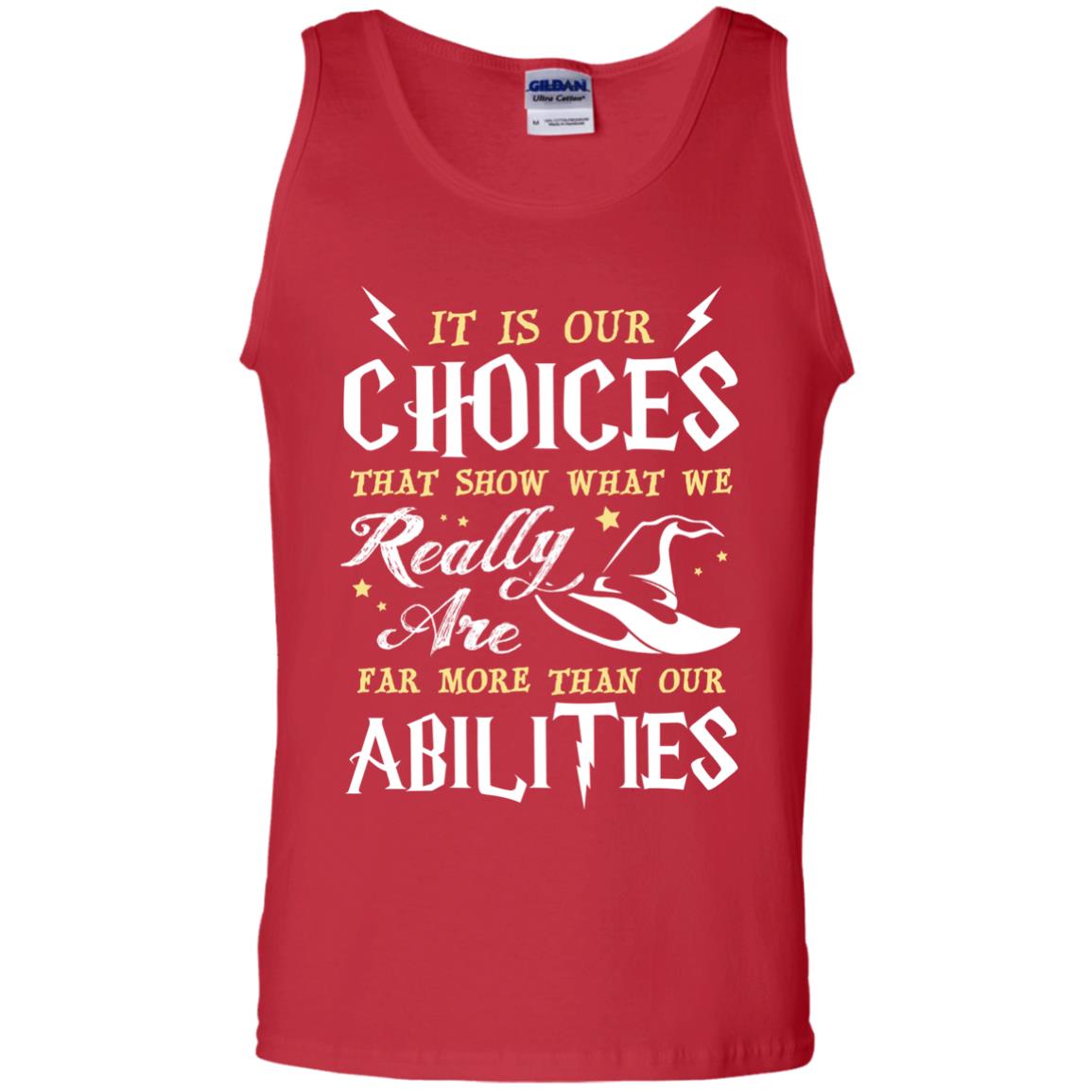 It Is Our Choices That Show What We Really Are Far More Than Our Abilities Harry Potter Fan T-shirtG220 Gildan 100% Cotton Tank Top