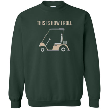 Funny Golfers T-shirt This Is How I Roll Golf Cart Forest Green