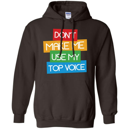 Don_t Make Me Use My Top Voice Lgbt Pride Month 2018 Shirt Dark Chocolate