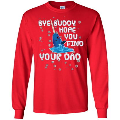 Family T-shirt Bye Buddy Hope You Find Your Dad Red