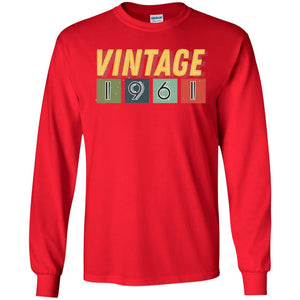 Vintage 1961 57th Birthday Gift Shirt For Mens Or WomensG240 Gildan LS Ultra Cotton T-Shirt