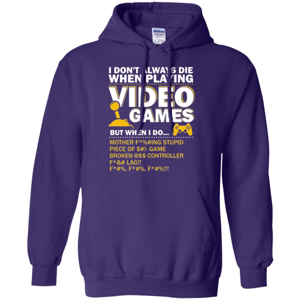 Gamer T-shirt I Don_t Always Die When I Playing Video Games Purple