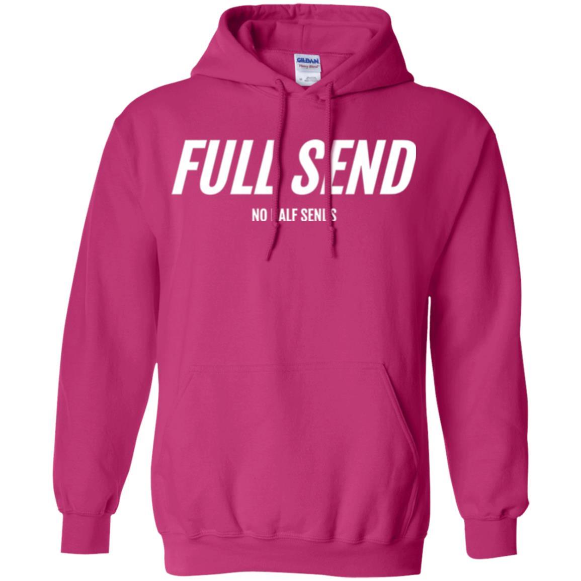 Full Send No Half Send T-shirt Heliconia