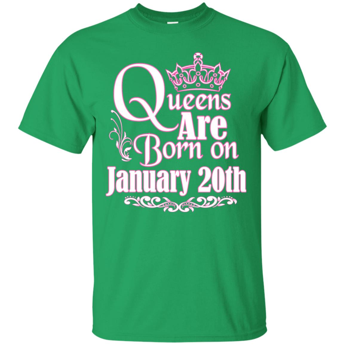 Queens Are Born On January 20th Birthday T-shirt Irish Green