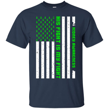 Kidney Awareness His Fight Is My Fight Kelly Green Ribbon Stars Flag Of Usa Shirt Navy