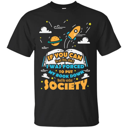I Was Forced To Put My Book Down And Re-enter Society Gift Shirt For Bookworm Black