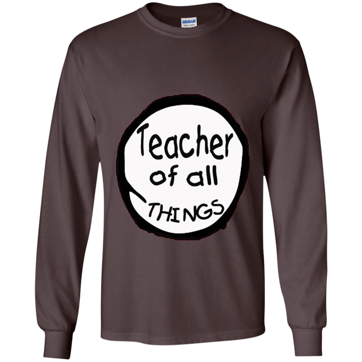 Teacher Of All Things Gift Shirt For Teacher Dark Chocolate
