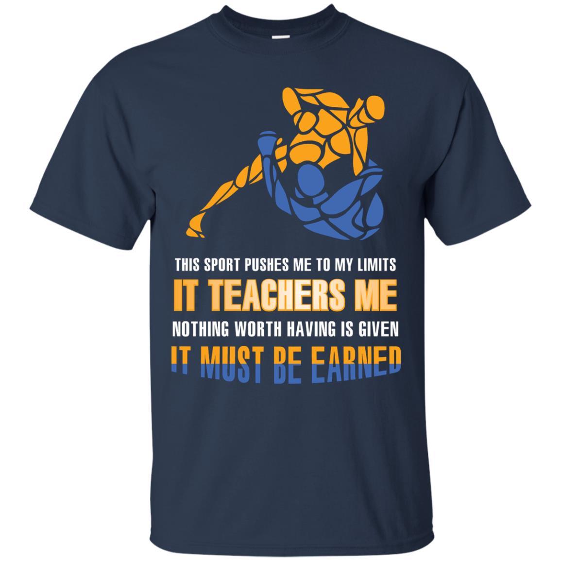 Wreatling T-shirt This Sport Pushes Me To My Limits It Teachers Me Nothing Worth Navy