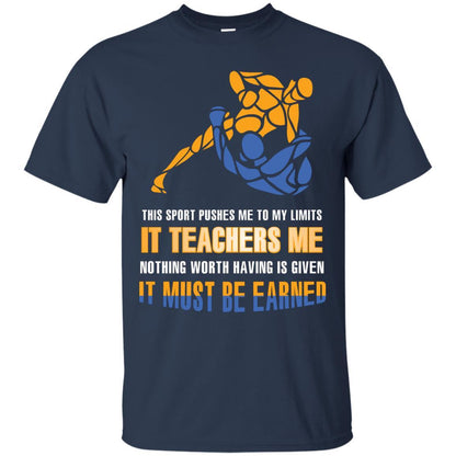 Wreatling T-shirt This Sport Pushes Me To My Limits It Teachers Me Nothing Worth Navy
