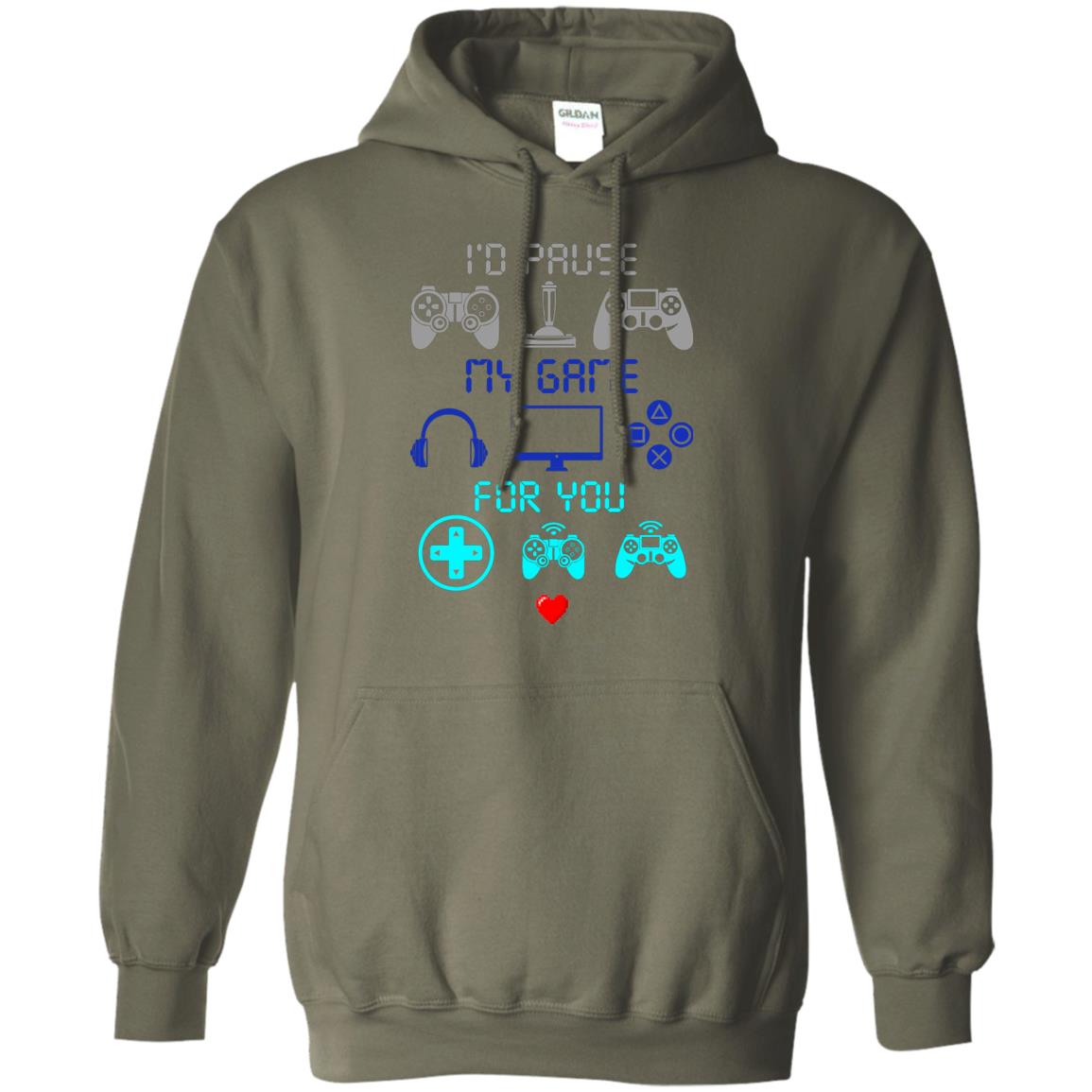 Gamer T-shirt I'd Pause My Game For You Military Green