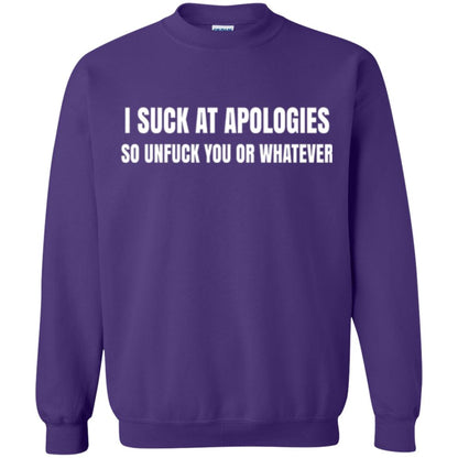 I Suck At Apologies So Unfuck You T-shirt Purple