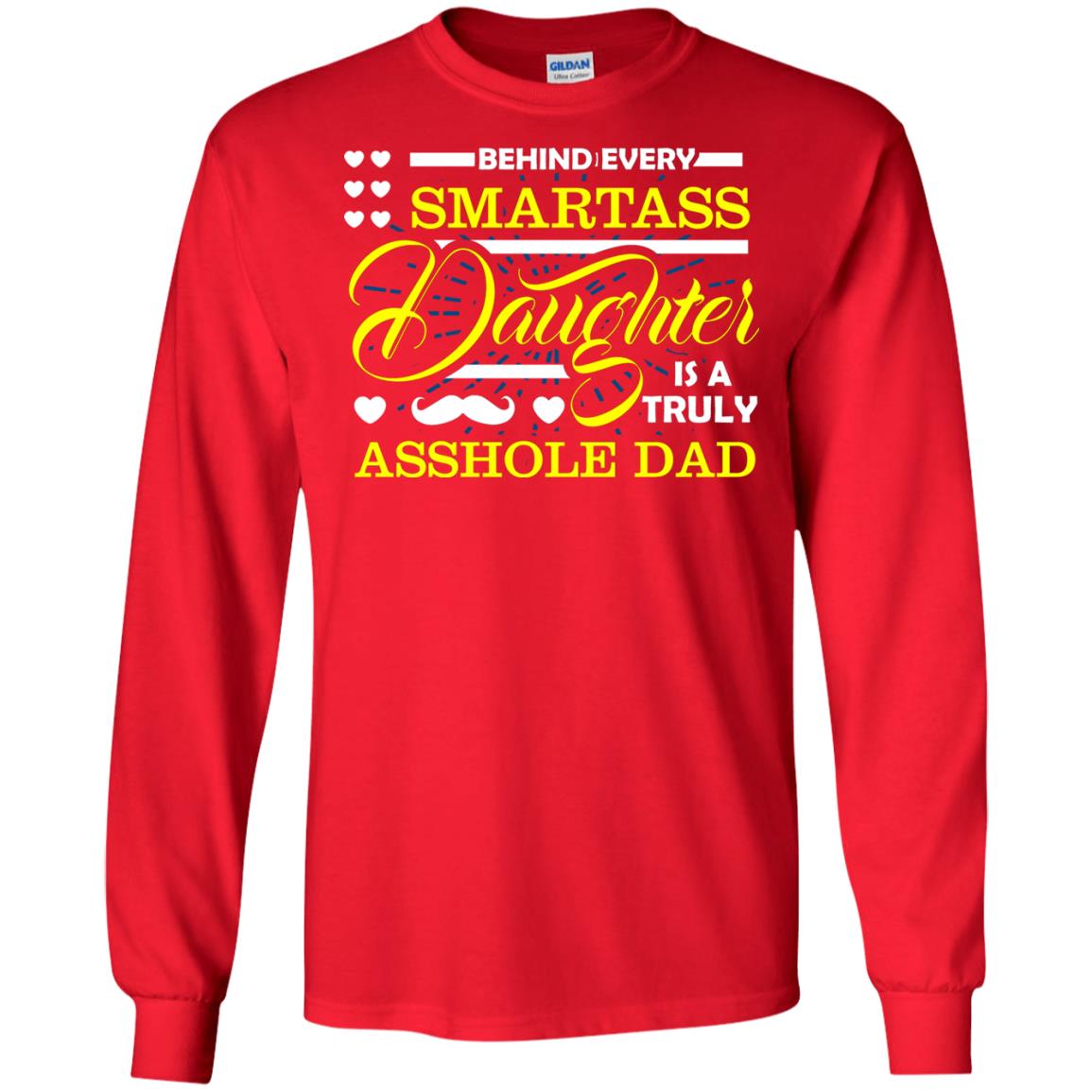 Behind Every Daughter Is A Truly Dad Family Shirt Red