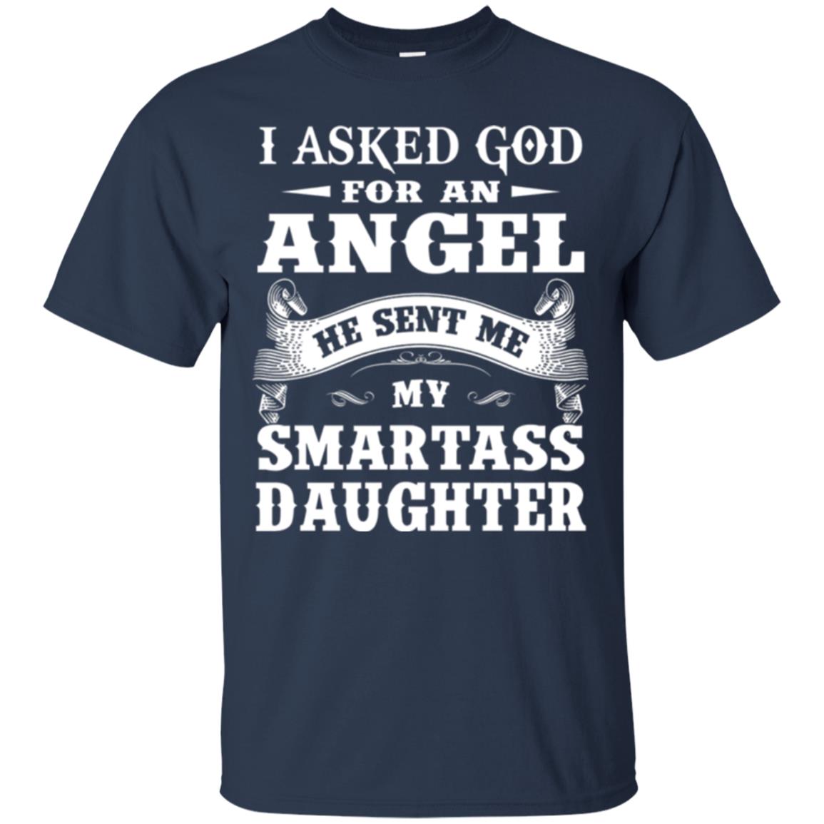 Daddy T-shirt I Asked God For An Angel Navy