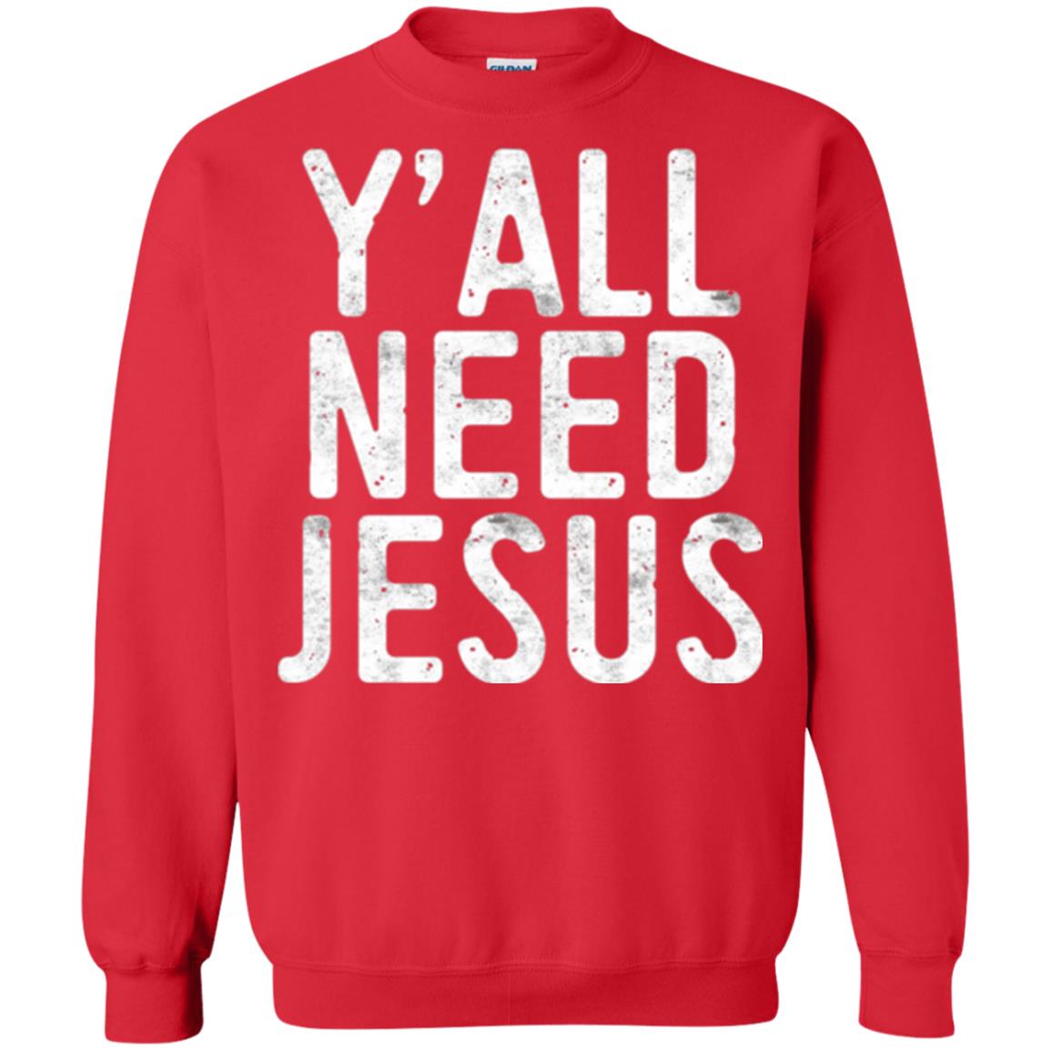 Christian T-shirt Y_all Need Jesus Red