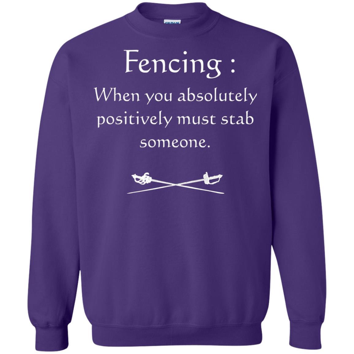 Fencing Lovers T-shirt When You Absolutely Posititive Must Stab Someone Purple
