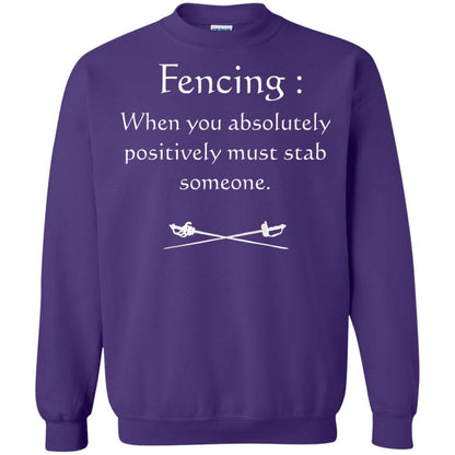 Fencing Lovers T-shirt When You Absolutely Posititive Must Stab Someone Purple