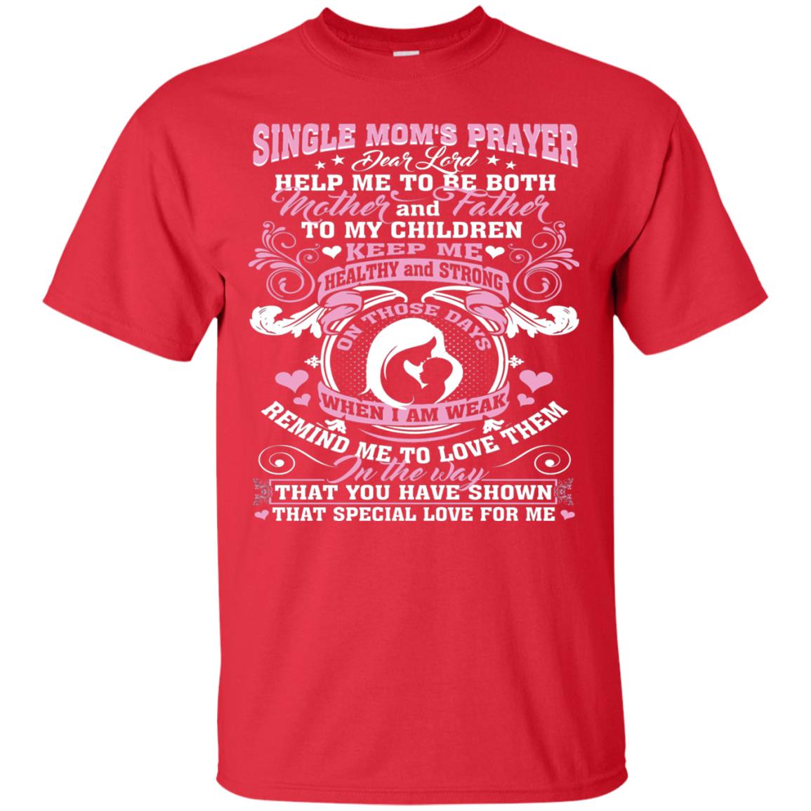 Single Mom Prayer Shirt Help Me To Be Both Mother And Father Red