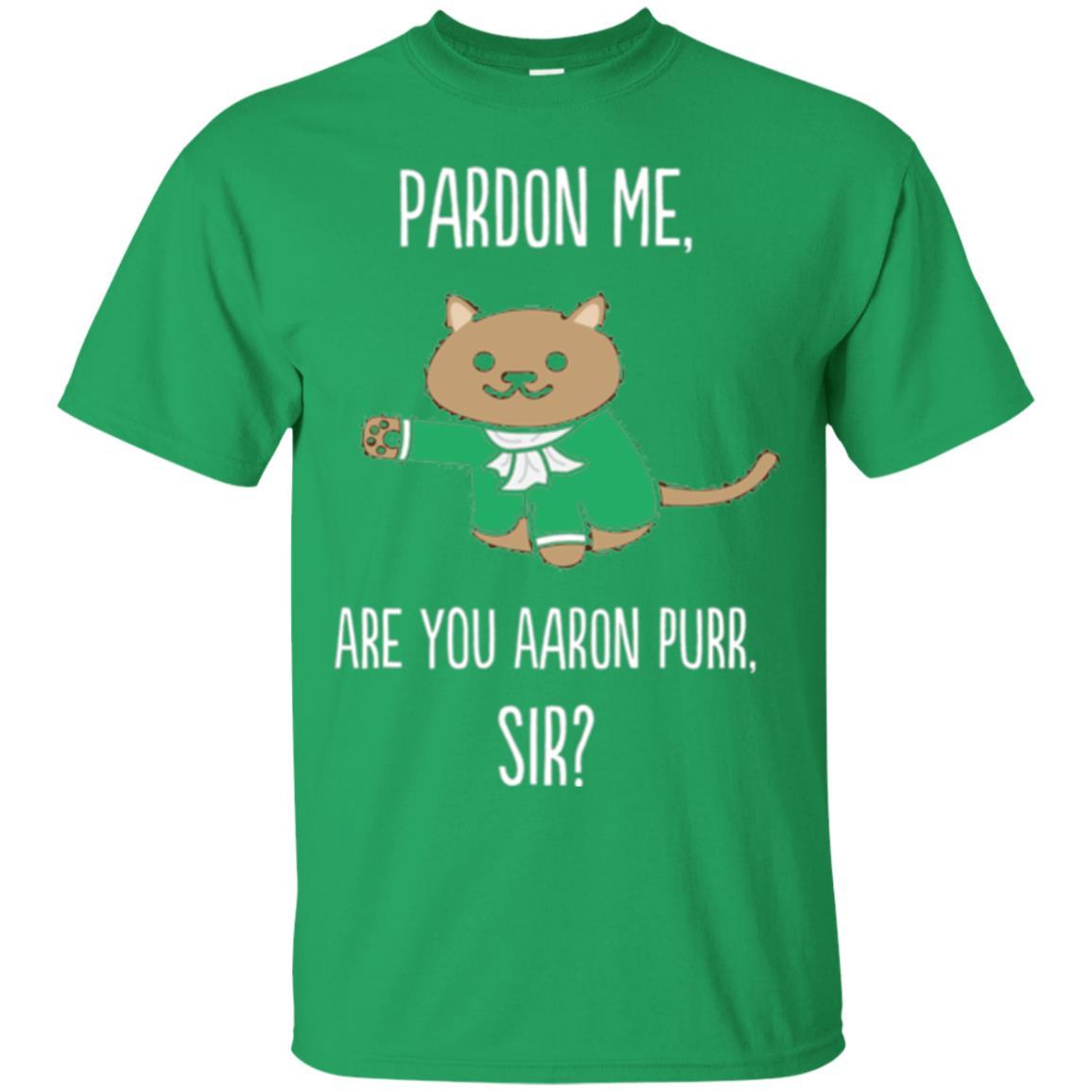 Hamilton Cat T-shirt Pardon Me Are You Aaron Pur Sir Irish Green