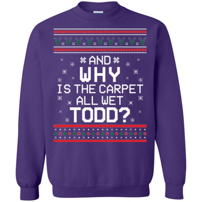 Christmas T-shirt And Why Is The Carpet All Wet Todd Purple