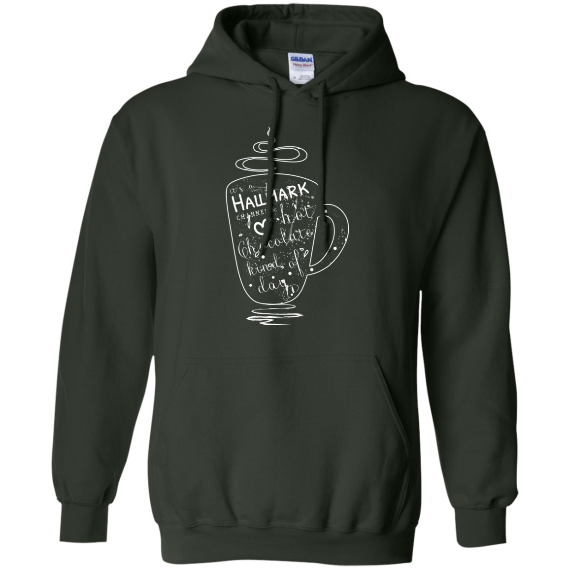 Christmas T-shirt It's A Hallmark Hot Chocolate Kind Of Day Forest Green