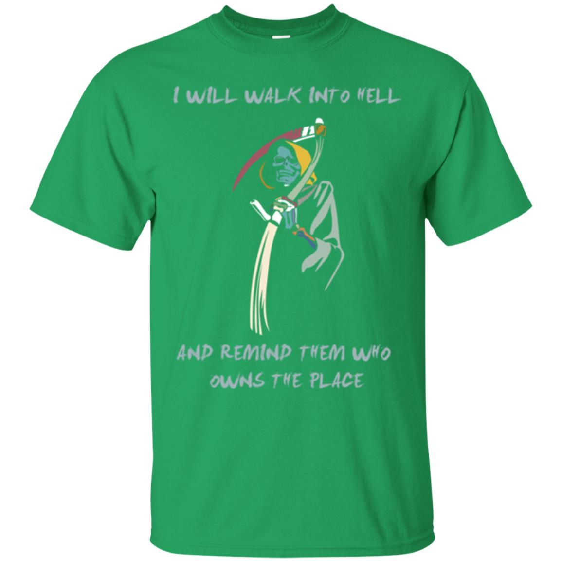 I Will Walk To Hell And Remind Them T-shirt Irish Green