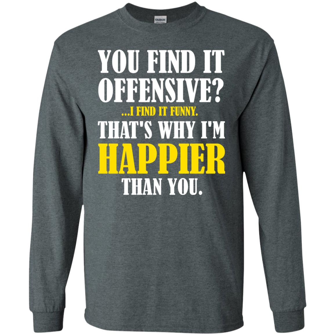 You Find It Offensive I Find It Funny T-shirt Dark Heather