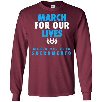 March For Our Lives March 24 2018 Sacramento Anti Gun T-shirt Maroon