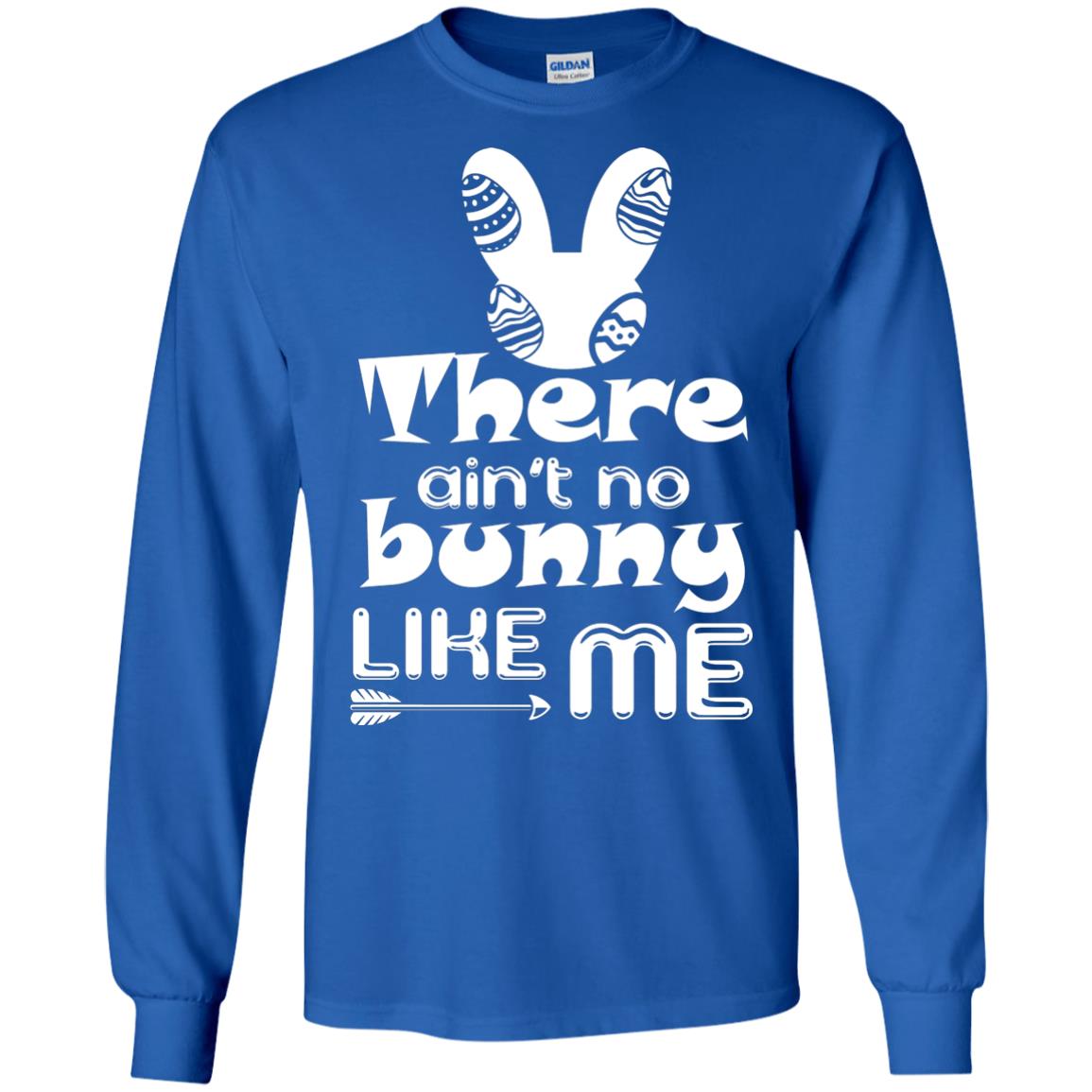 There Ain’t No Bunny Like Me Cool Bunny T-shirt For Easter Holiday Royal