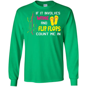 If It Involves Wine And Flip Flops Count Me In Best T-shirt For Wine And Flip Flops Lover