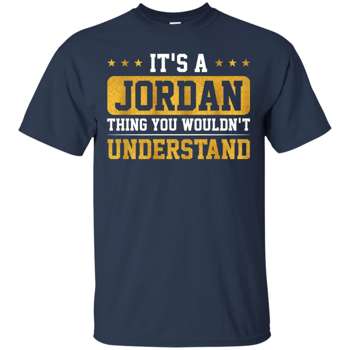 Its A Jordan Thing You Wouldnt Understand T-shirt Navy