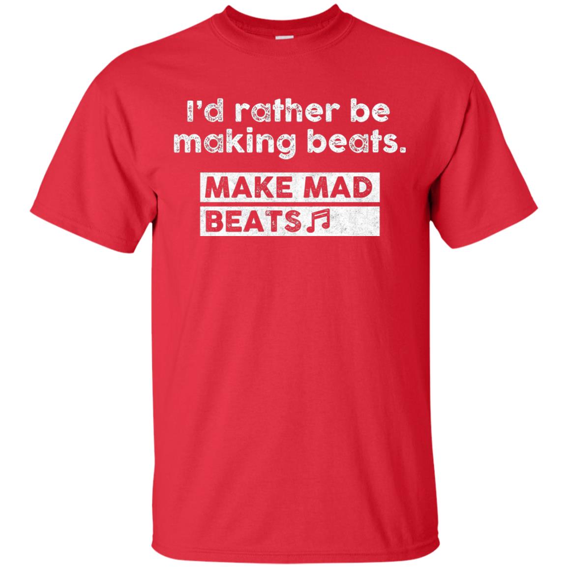 I_d Rather Be Making Beats Music Producer T-shirt Red