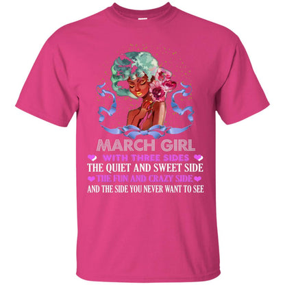 March Girl Has 3 Sides March Birthday T-shirt Heliconia