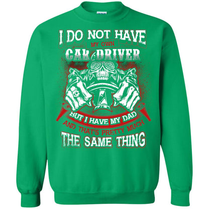 But I Have My Dad And Thats Pretty Much The Same Thing Family Shirt Irish Green