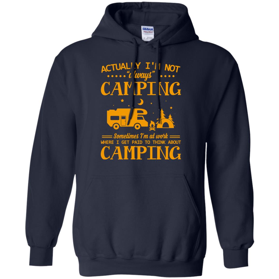 Actually I_m Not Always Camping Camper T-shirt Navy