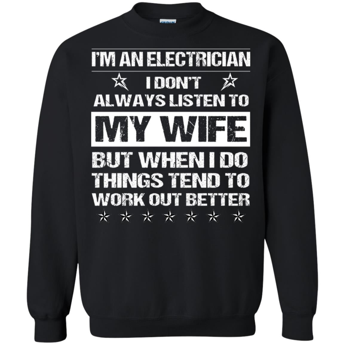 Im An Electrician I Dont Always Listen To My Wife Shirt Black