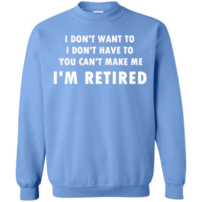 You Can't Make Me I'm Retired Retirement Funny T-shirt Carolina Blue