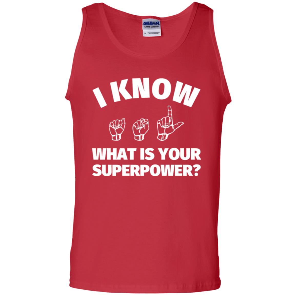 American Sign Language T-shirt I Know What Is Your Supperpower Red