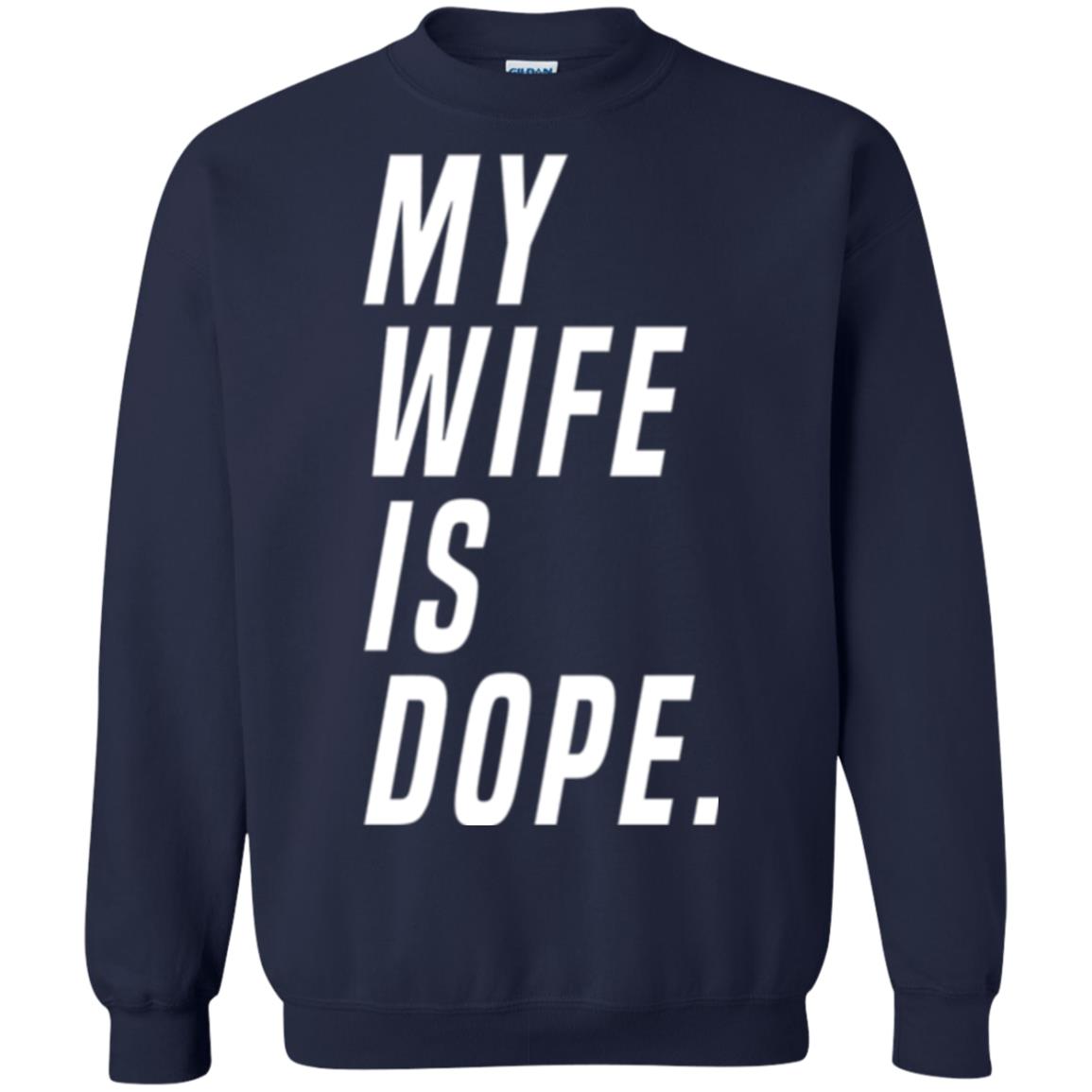 Husband T-shirt My Wife Is Dope Funny Valentine_s Day Gift Navy