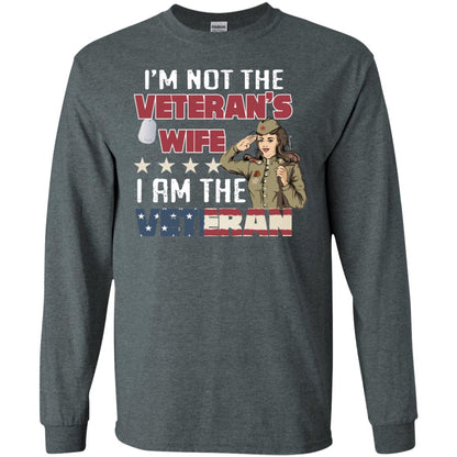 I'm Not The Veteran's Wife I Am The Veteran Shirt For Woman Veteran Dark Heather