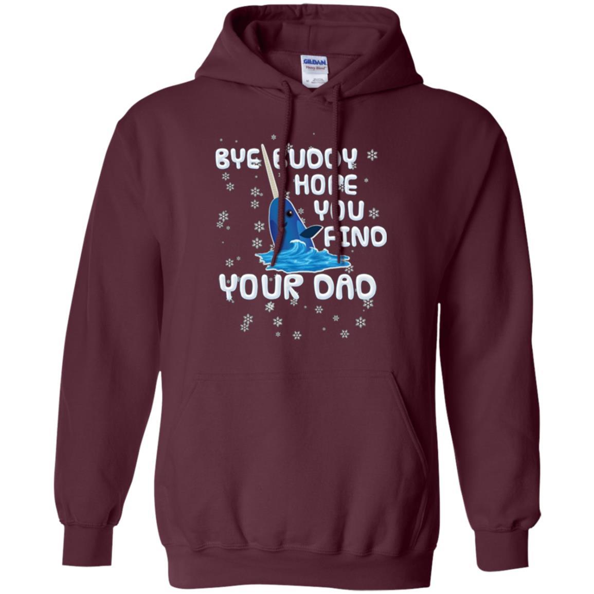 Family T-shirt Bye Buddy Hope You Find Your Dad Maroon