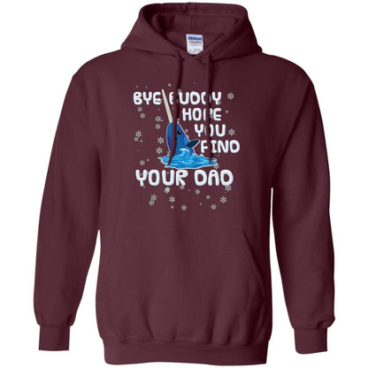 Family T-shirt Bye Buddy Hope You Find Your Dad Maroon