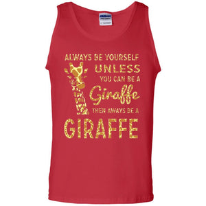 Giraffe T-shirt Always Be Yourself Unless