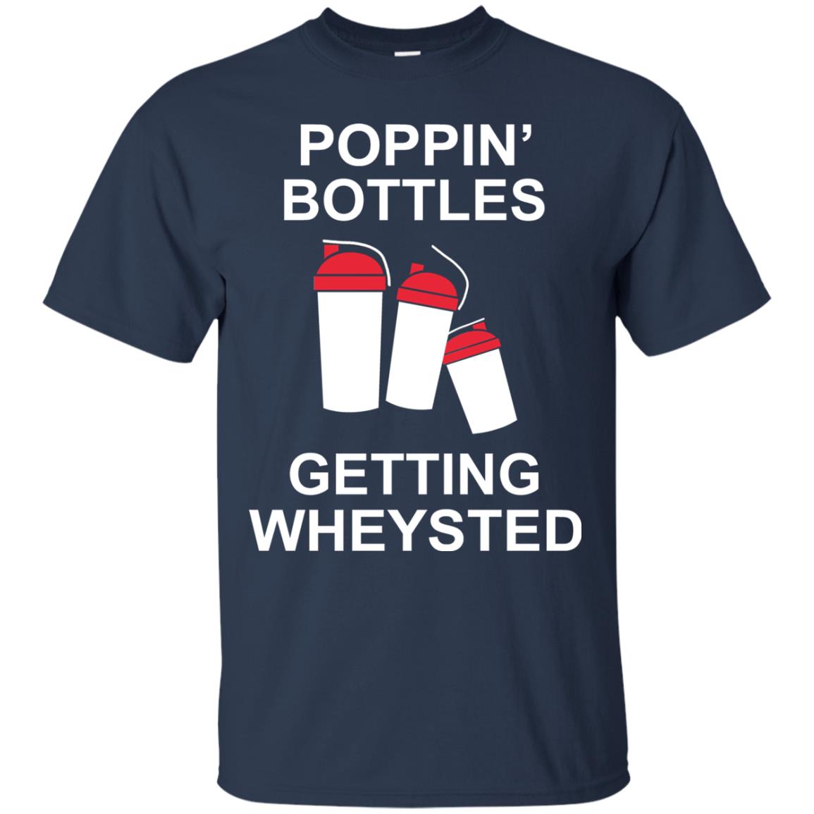 Popping Bottles Getting Wheysted Shirt Navy