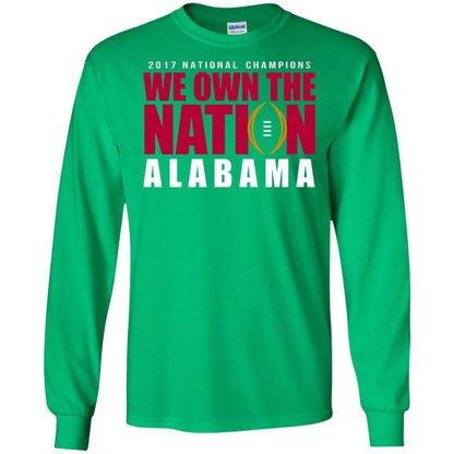 Football T-shirt 2017 National Champions We Own The Nation Alabama Irish Green