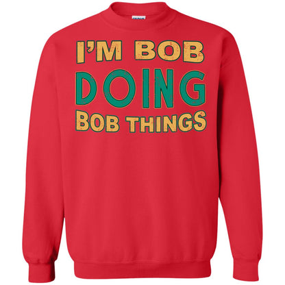 I'm Bob I'm Do Bob Things Shirt Red