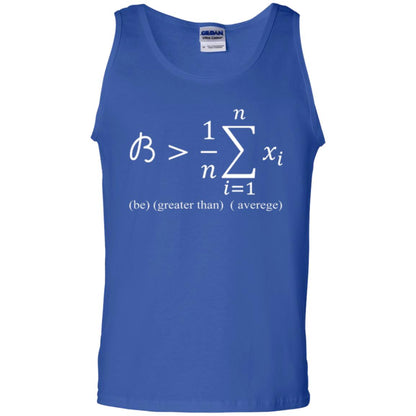 Math Lovers T-shirt Be Greater Than Average Royal