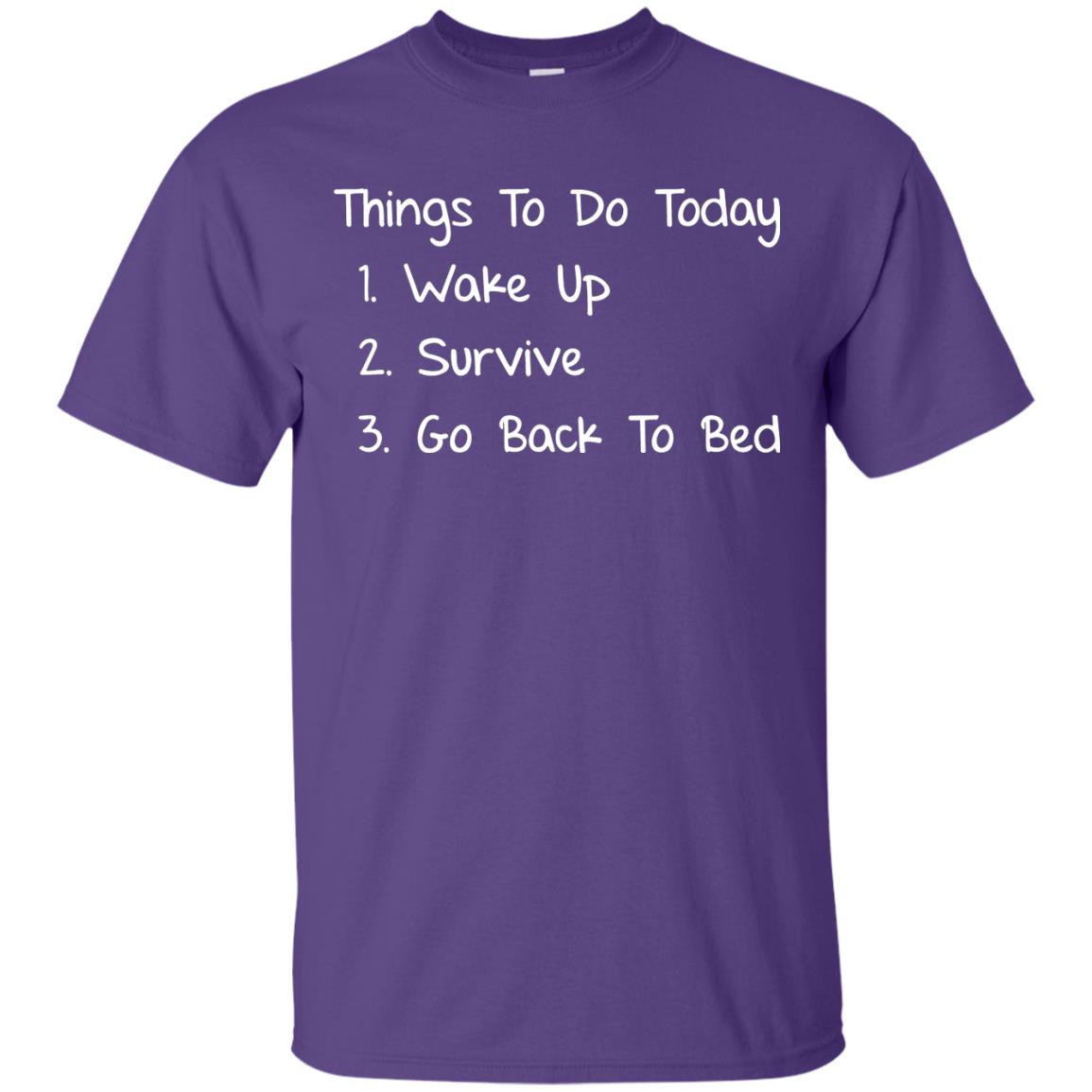 Wake Up Survive Go Back To Bed Shirt Purple