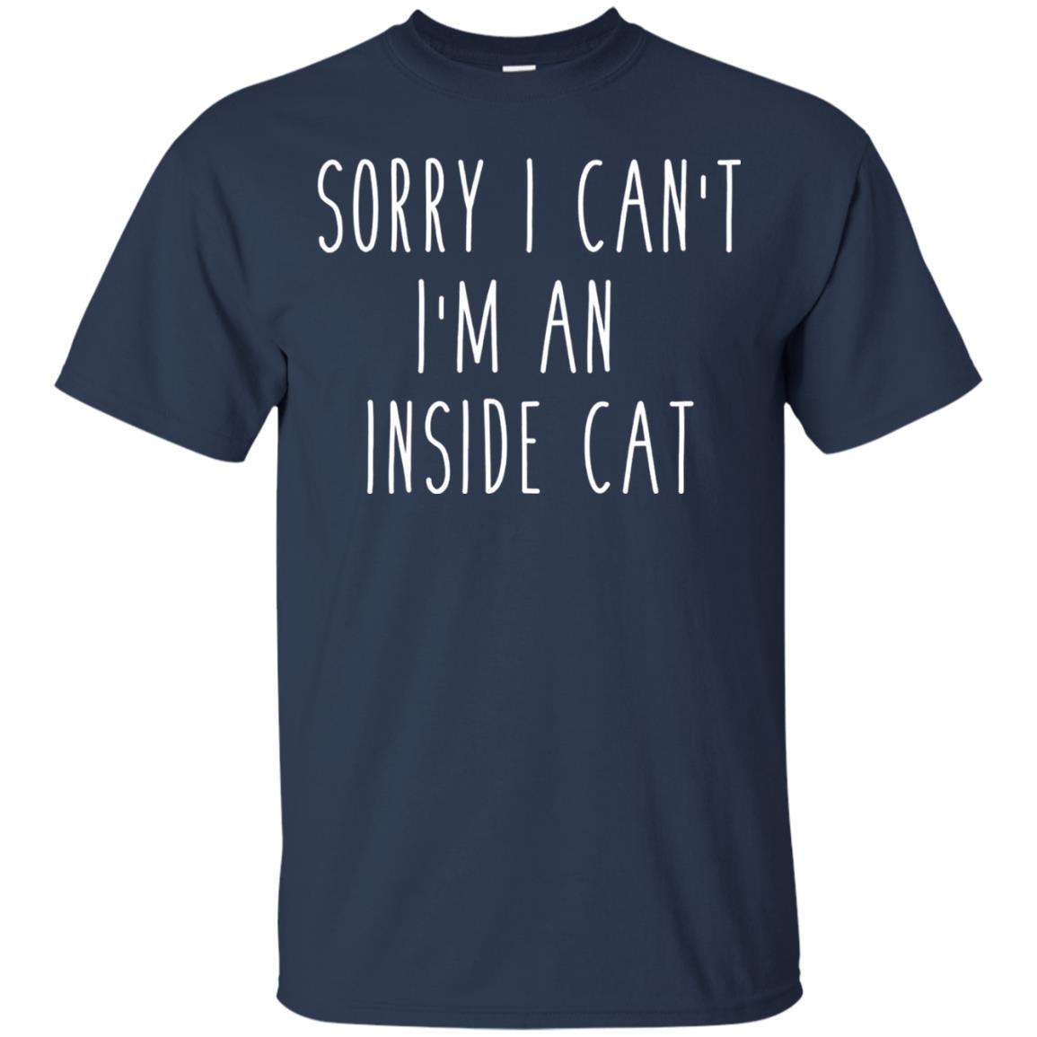 Sorry I Can_t I_m An Inside Cat Cat Lover T-shirt Navy